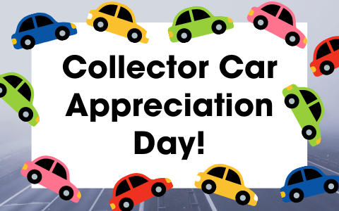 Collector Car Appreciation Day graphic with colored car border and road background